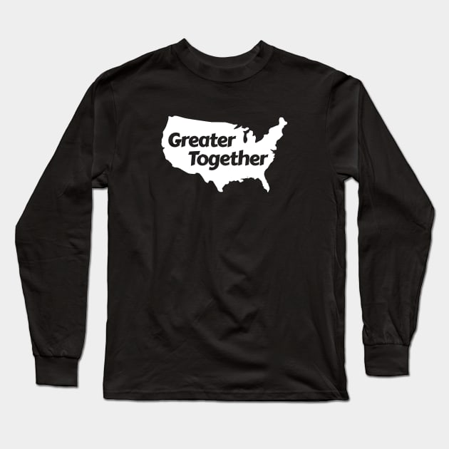 Greater Together Long Sleeve T-Shirt by NeuLivery